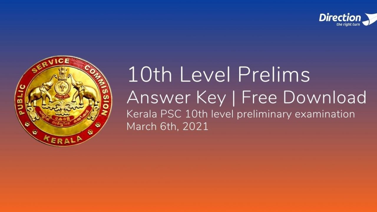 Kerala PSC 10th Level Prelims- March 6th 2021 Answer Key Free Download -  Direction E-learning