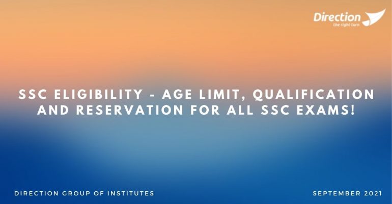 SSC Eligibility - Age Limit, Qualification and Reservation for all SSC Exams!