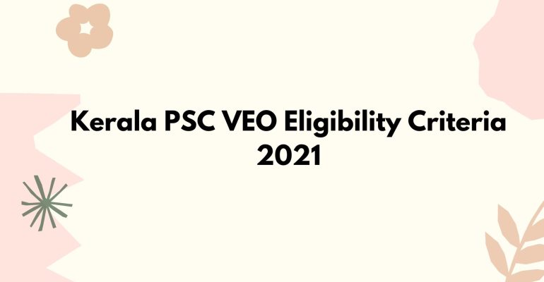 Kerala PSC VEO Eligibility Criteria 2021 (1)
