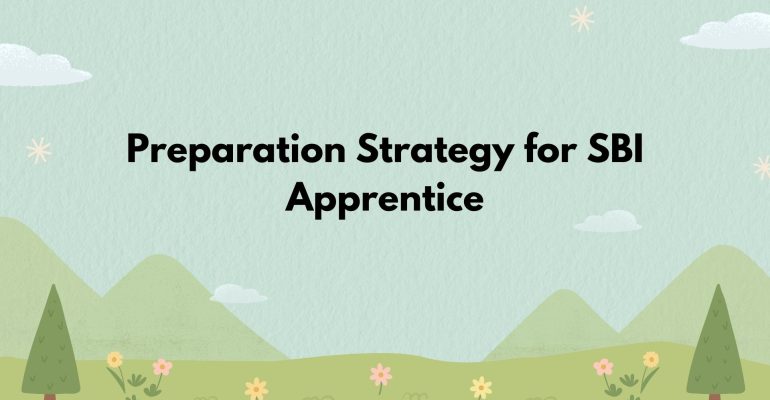 Preparation Strategy for SBI Apprentice