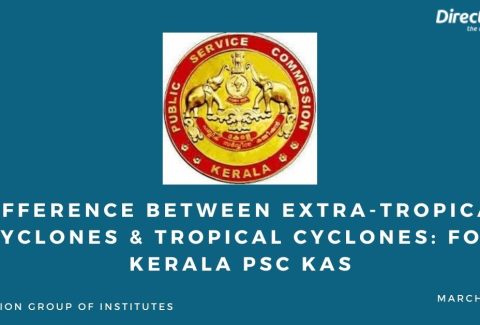 Difference Between Extra-Tropical Cyclones & Tropical Cyclones For Kerala PSC KAS