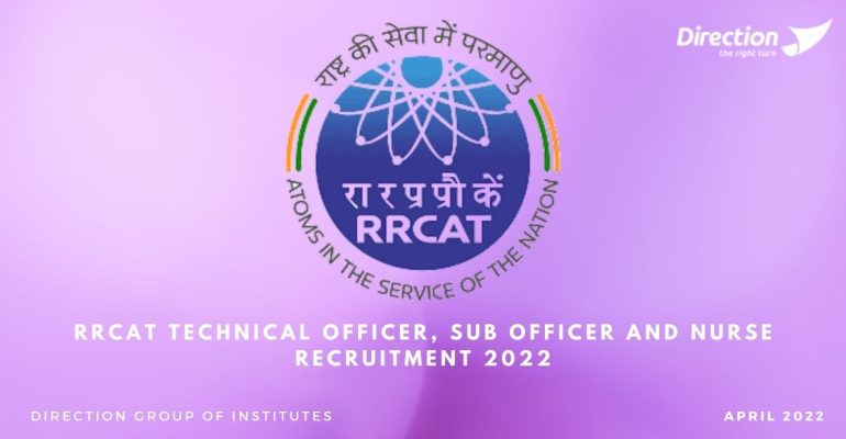 RRCAT Technical Officer, Sub Officer and Nurse Recruitment 2022