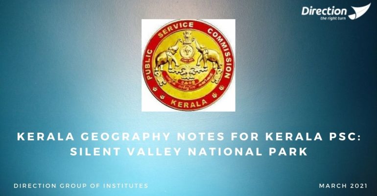 Kerala Geography notes for Kerala PSC Silent Valley National Park